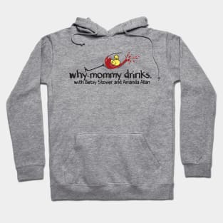 Why Mommy Drinks Logo Hoodie